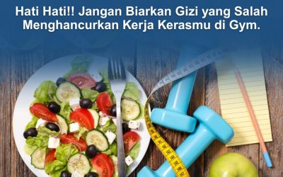 Hati-Hati!! Jangan Biarkan Gizi yang Salah Menghancurkan Kerja Kerasmu di Gym
