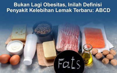 Bukan Lagi Obesitas, Inilah Definisi Penyakit Kelebihan Lemak Terbaru : ABCD