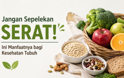 Jangan Sepelekan Serat! Ini Manfaatnya bagi Kesehatan Tubuh